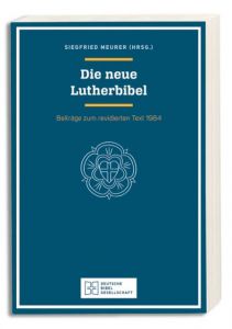 Die neue Lutherbibel Siegfried Meurer 9783438076083