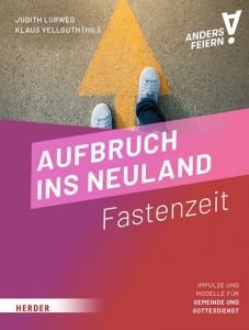 Aufbruch ins Neuland Klaus Vellguth (Prof.)/Judith Lurweg 9783451073007