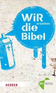 WIR erzählen DIE BIBEL Linker, Christian/Otten, Peter 9783451376665