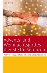 9783460255340 Advents- und Weihnachtsgottesdienste für Senioren Mit Vorschlägen für demenzkranke Menschen