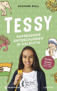 Tessy - Aufregende Entdeckungen in Kalkutta Roll, Susanne 9783761566022