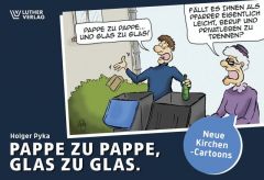 9783785807699 Pappe zu Pappe, Glas zu Glas : Neue Kirchen-Cartoons