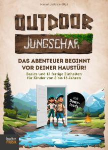 Outdoor-Jungschar. Das Abenteuer beginnt vor deiner Haustür 9783866873780