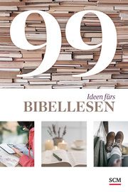 99 Ideen fürs Bibellesen Wendel, Ulrich/Tacke, Tabea 9783789398933