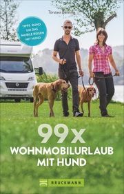 99 x Wohnmobilurlaub mit Hund Berning, Torsten 9783734313509