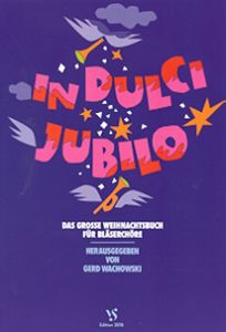 In Dulci Jubilo - Das große Weihnachtsbuch