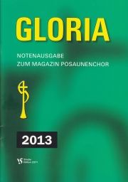 Cover Gloria 2013 Notenausgabe zum Magazin Posaunenchor