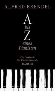 A bis Z eines Pianisten Brendel, Alfred 9783446239975