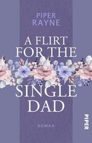 A Flirt for the Single Dad Rayne, Piper 9783492507301