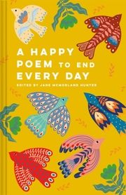 A Happy Poem to End Every Day Jane McMorland Hunter 9781849947206