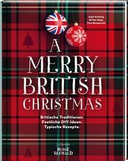 A Merry British Christmas Amlang, Anja/Britta Sopp und Tina Bungeroth 9783735850331