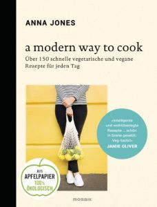 A Modern Way to Cook Jones, Anna 9783442393121