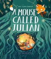 A Mouse Called Julian Todd-Stanton, Joe 9781912497478