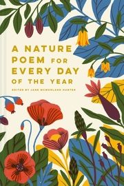 A Nature Poem for Every Day of the Year Jane McMorland Hunter 9781849945004