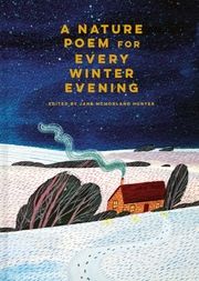 A Nature Poem for Every Winter Evening Jane McMorland Hunter 9781849947985