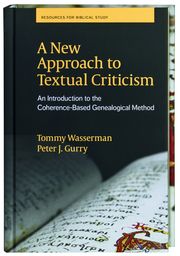 A New Approach to Textual Criticism Wasserman, Tommy/Gurry, Peter J 9783438051745