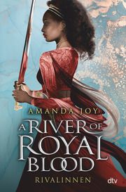 A River of Royal Blood - Rivalinnen Joy, Amanda 9783423763653