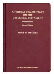A Textual Commentary on the Greek New Testament, 2nd ed. Metzger, Bruce M 9783438060105