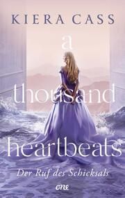 A thousand heartbeats - Der Ruf des Schicksals Cass, Kiera 9783846602119