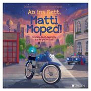 Ab ins Bett, Matti Moped! - Eine Gute-Nacht-Geschichte aus der großen Stadt Horn, Dörte 9783963472268