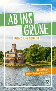 Ab ins Grüne - Rund um Berlin Scheddel, Klaus 9783949138331