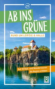 Ab ins Grüne rund um Leipzig & Halle Lachmann, Harald 9783949138393