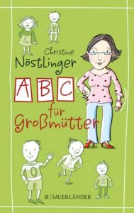 ABC für Großmütter Nöstlinger, Christine 9783737362733