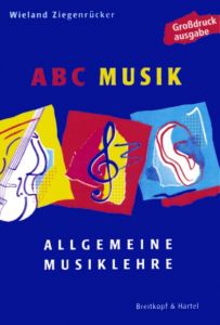 ABC Musik - Allgemeine Musiklehre Ziegenrücker, Wieland 9783765103988