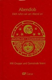 Abendlob. Dich rufen wir am Abend an. Paul Ringseisen/Allgemeiner Cäcilienverband für Deutschland 9783899481341