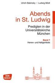 Abends in St. Ludwig, Predigten in der Universitätskirche München, Bd.7 Babinsky, Ulrich/Mödl, Ludwig 9783769818987