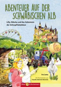 Abenteuer auf der Schwäbischen Alb - Lilly, Nikolas und das Geheimnis der Schnupftabakdose Lenz, Ira 9783942428736