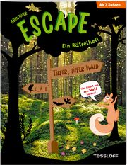 Abenteuer Escape. Ein Rätselheft. Tiefer, tiefer Wald - Wer findet aus dem Wald hinaus? presse service Stefan Heine 9783788645007