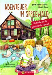 Abenteuer im Spreewald - Lilly, Nikolas und das geheimnisvolle Tagebuch Bieber-Geske, Steffi/Grom, Nicole 9783959160506