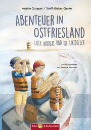 Abenteuer in Ostfriesland - Lilly, Nikolas und die Likedeeler Bieber-Geske, Steffi/Groeper, Kerstin 9783959161015