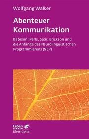 Abenteuer Kommunikation (Leben Lernen, Bd. 293) Walker, Wolfgang 9783608891966