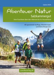 Abenteuer Natur Salzkammergut Köth, Sabine 9783902939104