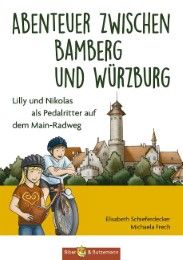 Abenteuer zwischen Bamberg und Würzburg Schieferdecker, Elisabeth 9783942428590
