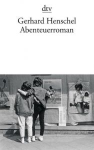 Abenteuerroman Henschel, Gerhard 9783423144247