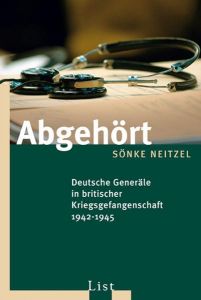 Abgehört Neitzel, Sönke 9783548607603