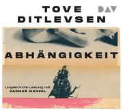 Abhängigkeit Ditlevsen, Tove 9783742419996