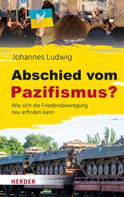 Abschied vom Pazifismus? Ludwig, Johannes 9783451397493