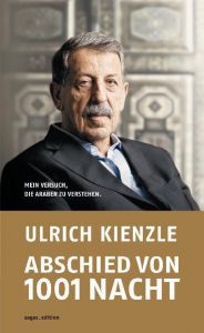 Abschied von 1001 Nacht Kienzle, Ulrich 9783981251074