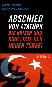 Abschied von Atatürk Seufert, Günter/Kubaseck, Christopher 9783406806421