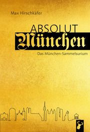 Absolut München Hirschkäfer, Max 9783940839909