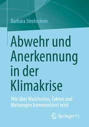 Abwehr und Anerkennung in der Klimakrise Strohschein, Barbara 9783658381608