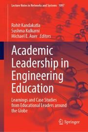 Academic Leadership in Engineering Education Rohit Kandakatla/Sushma Kulkarni/Michael E Auer 9783031682810