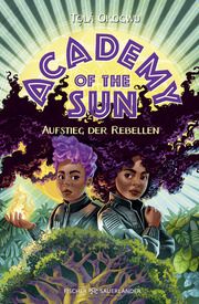 Academy of the Sun - Aufstieg der Rebellen Okogwu, Tolá 9783737343398