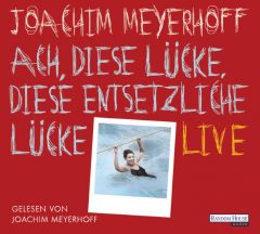 Ach, diese Lücke, diese entsetzliche Lücke. Live Meyerhoff, Joachim 9783837135589