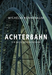 Achterbahn Rennebaum, Wilhelm 9783956316630