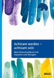 Achtsam werden - achtsam sein Frank, Andrea 9783621290654